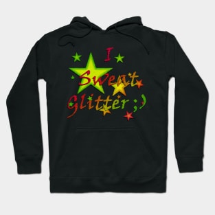 I Sweat Glitter Hoodie